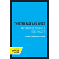 Theater East and West: Perspectives Toward a Total Theater