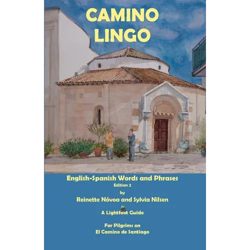 Camino Lingo - English-Spanish Words and Phrases Edition 2