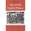 Life on the English Manor: A Study of Peasant Conditions 1150-1400