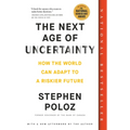 The Next Age of Uncertainty: How the World Can Adapt to a Riskier Future