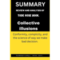 Collective illusions: Conformity, complicity, and the science of way we make bad decision