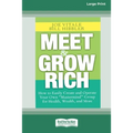 Meet and Grow Rich: How to Easily Create and Operate Your Own ''Mastermind'' Group for Health, Wealth and More [Standard Large Print 16 Pt Edition]