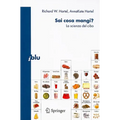 Sai Cosa Mangi?: La Scienza del Cibo