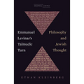 Emmanuel Levinas's Talmudic Turn: Philosophy and Jewish Thought