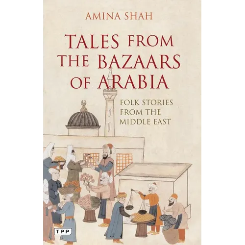 Tales from the Bazaars of Arabia: Folk Stories from the Middle East