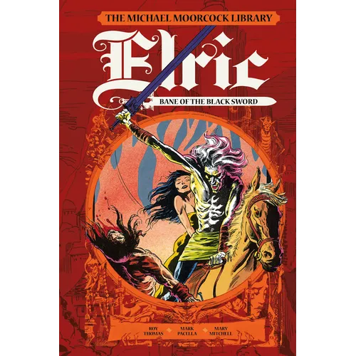 The Michael Moorcock Library: Elric: Bane of the Black Sword (Graphic Novel) - Hardcover