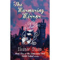 The Murmuring Mirror: A Ballet School full of heart, mystery-and just the right amount of spooky!