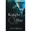 Knight and Day: (Knight erotic trilogy, book 3 of 3)