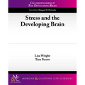Stress and the Developing Brain