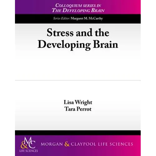 Stress and the Developing Brain