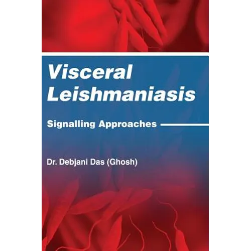 Visceral Leishmaniasis: Signalling Approaches