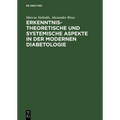 Erkenntnistheoretische und systemische Aspekte in der modernen Diabetologie