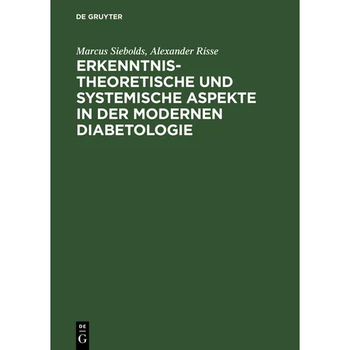 Erkenntnistheoretische und systemische Aspekte in der modernen Diabetologie