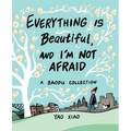 Everything Is Beautiful, and I'm Not Afraid: A Baopu Collection