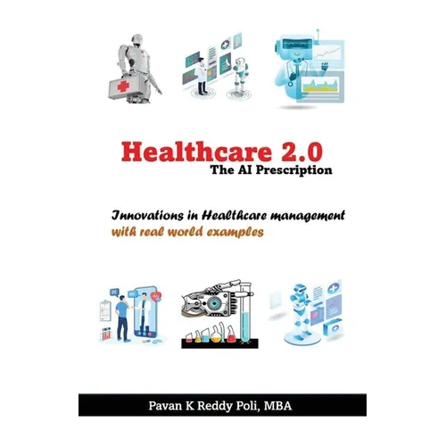 Healthcare 2.0: The AI Prescription, Innovations in Healthcare Management