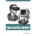 Cybersecurity Explained