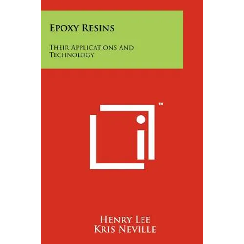 Epoxy Resins: Their Applications And Technology - Paperback