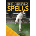 Spell-binding Spells: Cricket's most magnificent bowling spells