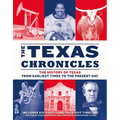 The Texas Chronicles: The History of Texas from Earliest Times to the Present Day