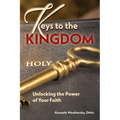 Keys to the Kingdom: Unlocking the Power of Your Faith