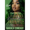 I Had No Business Lovin' A Menace: A Standalone Novel