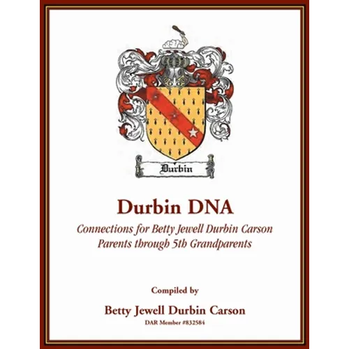 Durbin DNA: Connections for Betty Jewell Durbin Carson, Parents through 5th Grandparents