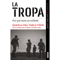 La tropa. Por qué mata un soldado (Premio Javier Valdez) / The troop. Why a Soldier Kills