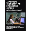 Analytical Chemistry - an Interesting Career: What Chemists Do