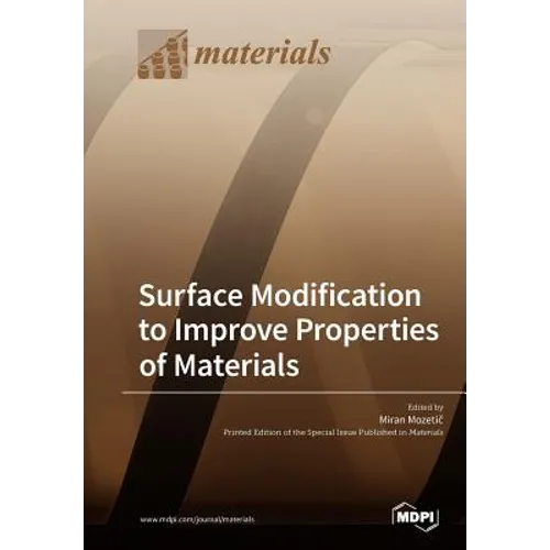 Surface Modification to Improve Properties of Materials