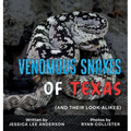Venomous Snakes of Texas: And Their Look-alikes