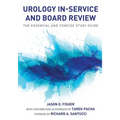Urology In-Service and Board Review - The Essential and Concise Study Guide