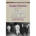 The Strength of the Wolf: The Secret History of America's War on Drugs