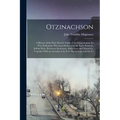 Otzinachson: A History of the West Branch Valley of the Susquehanna: its First Settlement, Privations Endured by the Early Pioneers