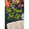 The Book For Life: Feeding the Soul, Spirit, and Body