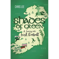 Shades of Green: A Journey Into Irish Football