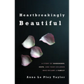 Heartbreakingly Beautiful
