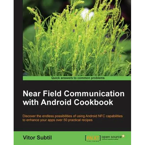 Near Field Communication with Android Cookbook