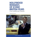 Hollywood Remakes of Iconic British Films: Class, Gender and Stardom