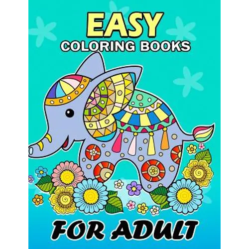 Easy Coloring Books for Adults: Flowers and Animals Coloring Book Easy, Fun, Beautiful Coloring Pages