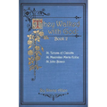 They Walked with God Book 2: St. Teresa of Calcutta, St. Maximilian Maria Kolbe, St. John Bosco