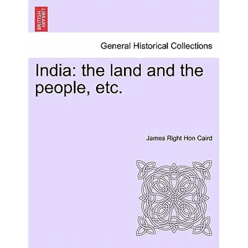India: The Land and the People, Etc.