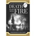 Death Plays With Fire: (A Margaret Spencer Mystery)