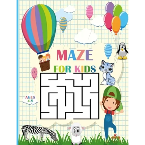Mazes For Kids Ages 4-8: fun maze activity book for kids, kindergraten ages 4-6,6-8 - 3 Difficulty levels of learning activities, workbook for