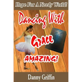 Dancing With Grace Amazing!: Hope For A Needy World