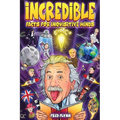 Incredible Facts for Inquisitive Minds: Mind-Boggling Facts About Science, History, Pop Culture & The Weird World We Live In