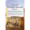 From the Temple Mount to the New Jerusalem