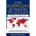 Learn Norwegian with Word Search Puzzles Volume 2: Learn Norwegian Language Vocabulary with 130 Challenging Bilingual Word Find Puzzles for All Ages