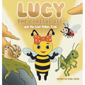 Lucy the Careful Bee and the Lost Pollen Trail