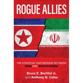Rogue Allies: The Strategic Partnership Between Iran and North Korea