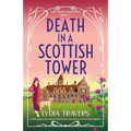 Death in a Scottish Tower: A totally gripping and unputdownable historical cozy mystery set in the Scottish Highlands